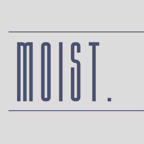 Moist